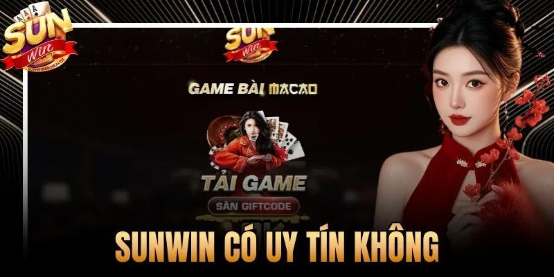 Sunwin Có Uy Tín Không